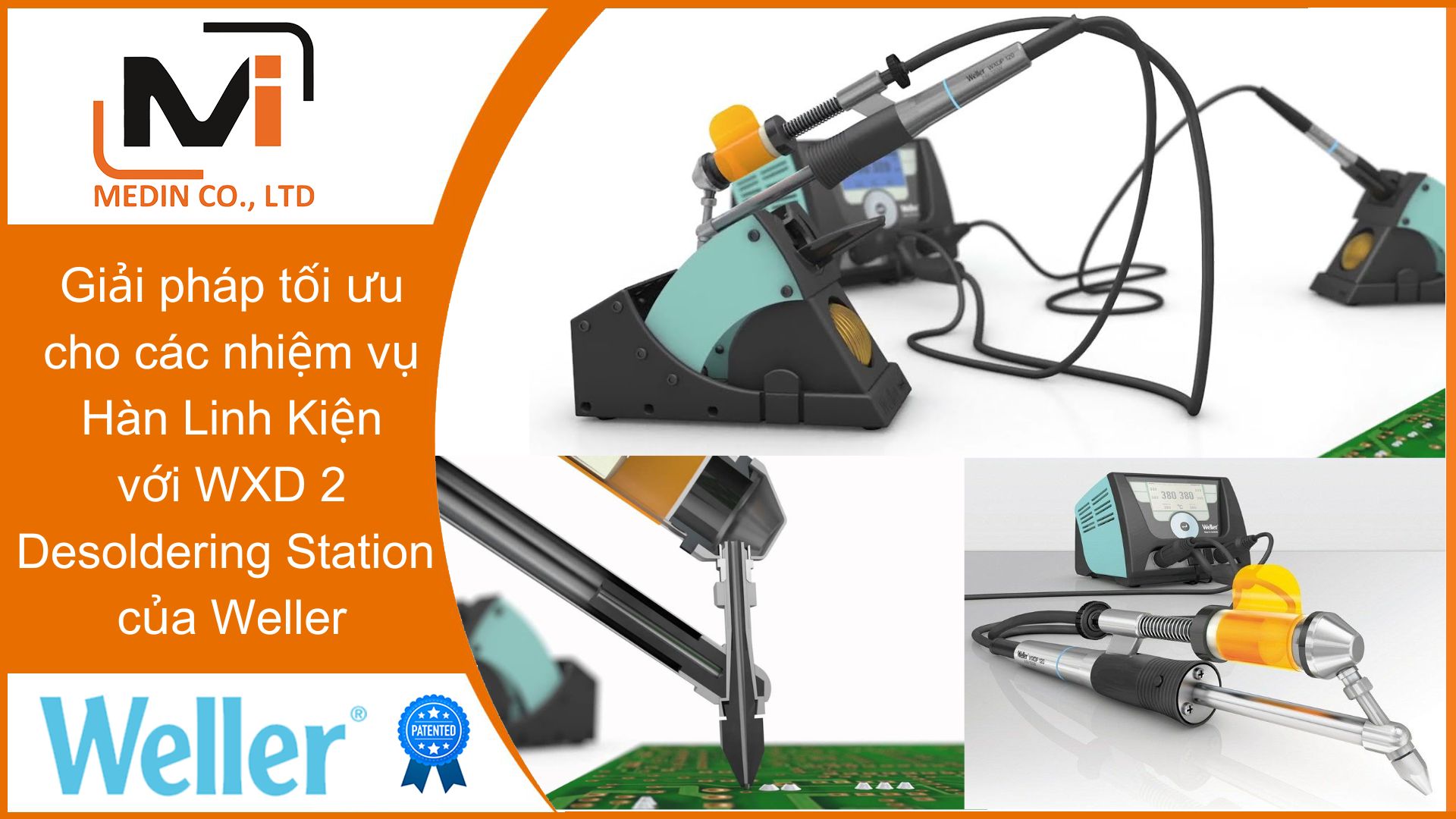 Giải pháp tối ưu cho các nhiệm vụ Hàn Linh Kiện với Desoldering Station WXD 2 của Weller