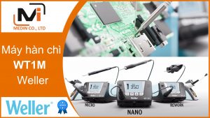 Máy hàn chì WT1M Giải pháp hoàn hảo hàn gắn từ linh kiện siêu nhỏ tới ứng dụng lớn hơn